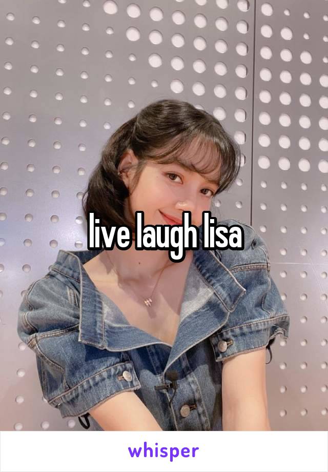 live laugh lisa