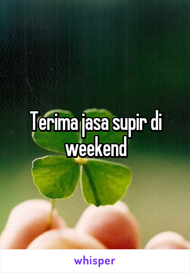 Terima jasa supir di weekend