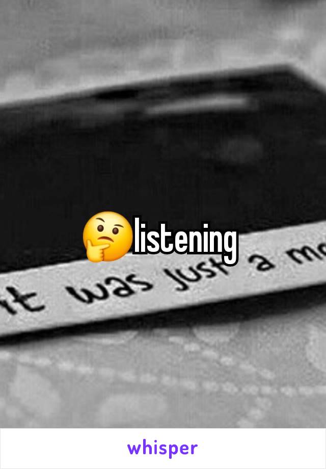 🤔listening 