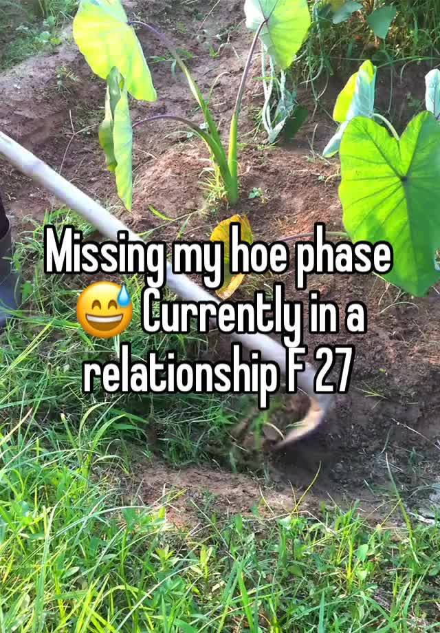 Missing my hoe phase 😅 Currently in a relationship F 27