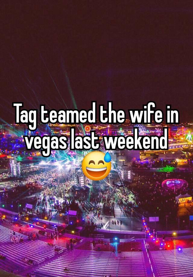 Tag teamed the wife in vegas last weekend 😅