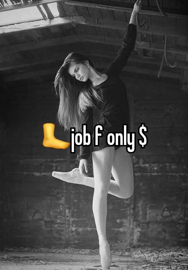 🦶job f only $