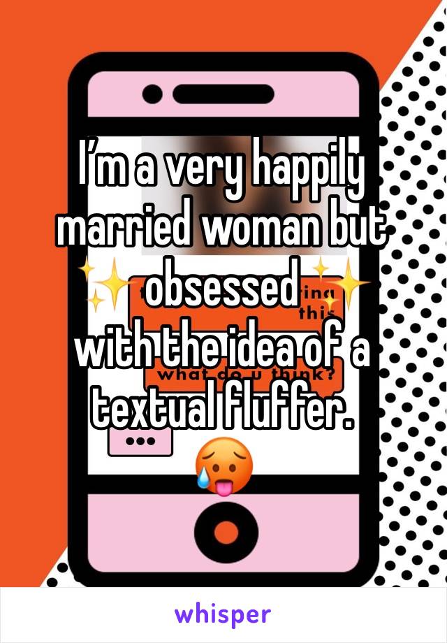 I’m a very happily married woman but 
✨ obsessed ✨ 
with the idea of a textual fluffer.
🥵