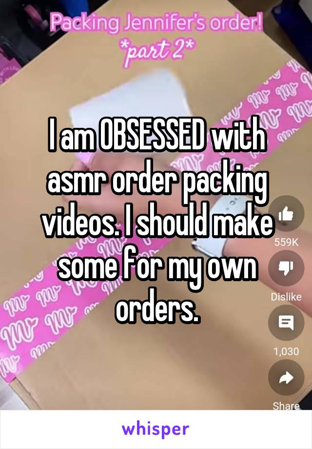 I am OBSESSED with asmr order packing videos. I should make some for my own orders.