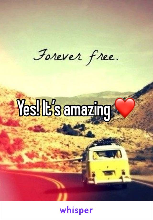 Yes! It’s amazing ❤️