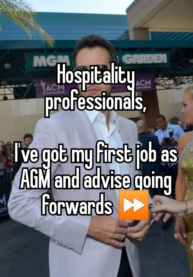 Hospitality professionals,

I've got my first job as AGM and advise going forwards ⏩