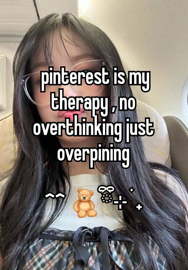  pinterest is my therapy , no overthinking just overpining

^^ 🧸ྀི⊹ ࣪ ˖