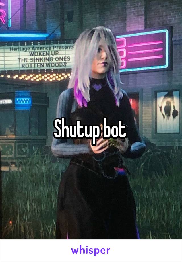 Shutup bot 