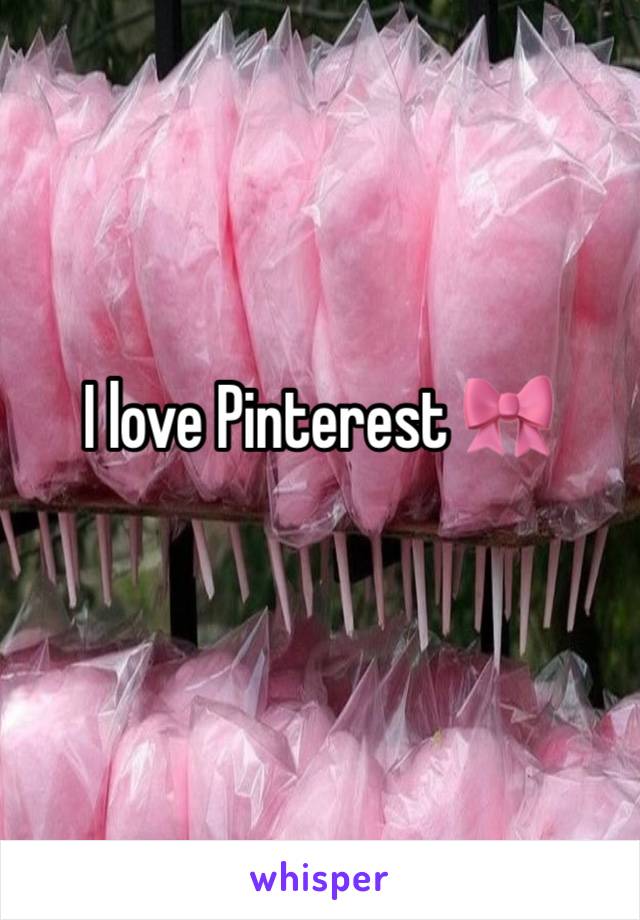 I love Pinterest 🎀
