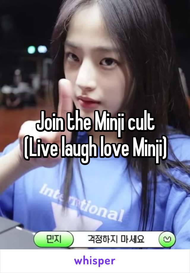 Join the Minji cult
(Live laugh love Minji)