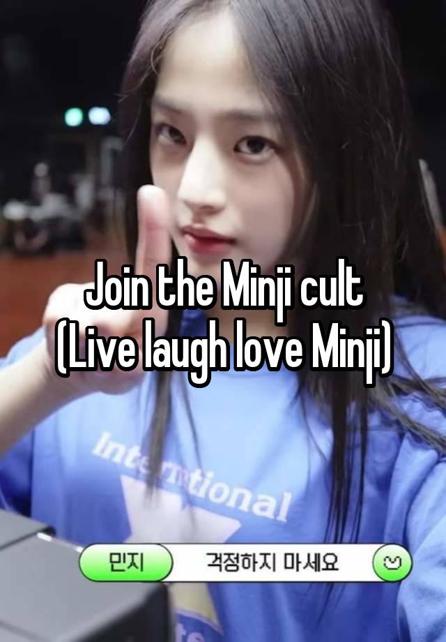 Join the Minji cult
(Live laugh love Minji)