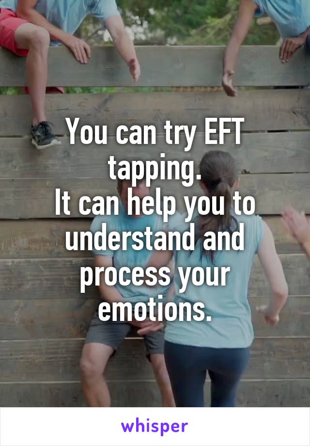 You can try EFT tapping.
It can help you to understand and process your emotions.