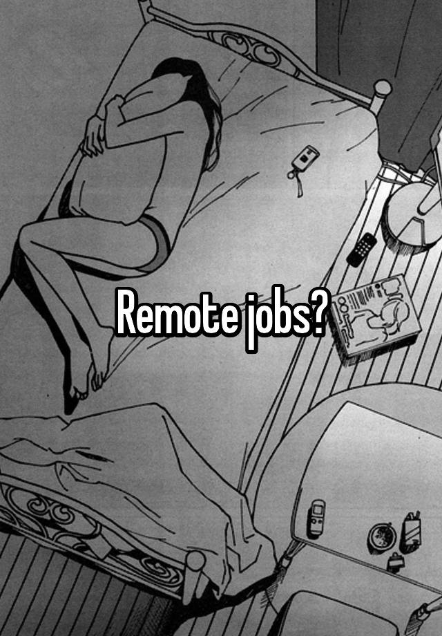 Remote jobs?