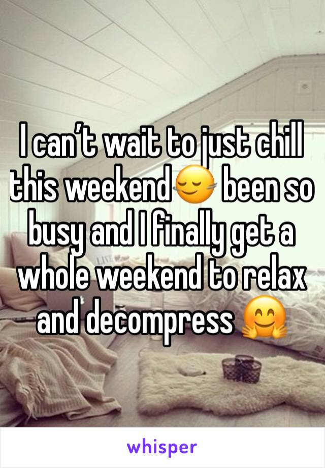 I can’t wait to just chill this weekend🙂‍↔️ been so busy and I finally get a whole weekend to relax and decompress 🤗