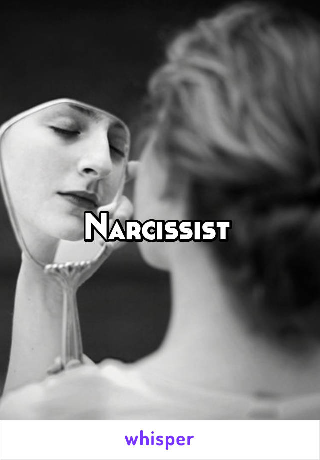 Narcissist 