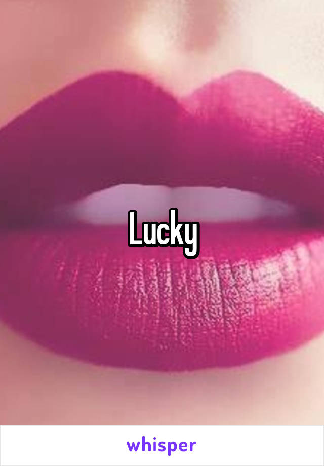 Lucky