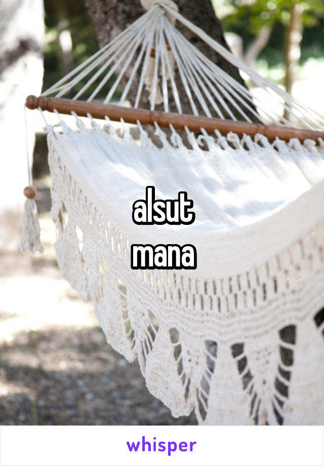 alsut
mana