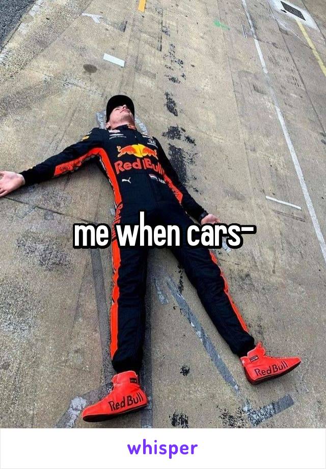 me when cars-