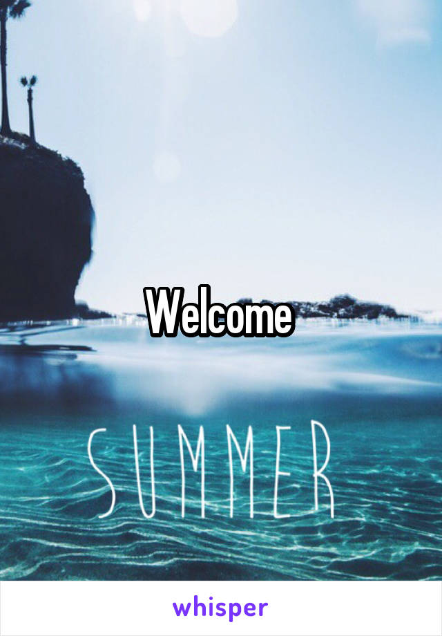 Welcome 