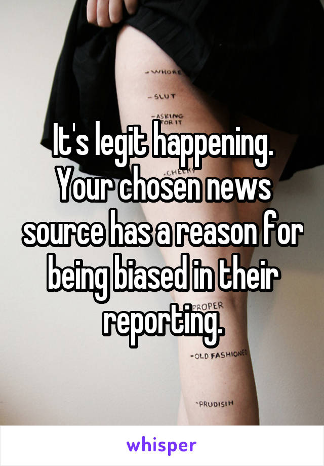 It's legit happening. Your chosen news source has a reason for being biased in their reporting.