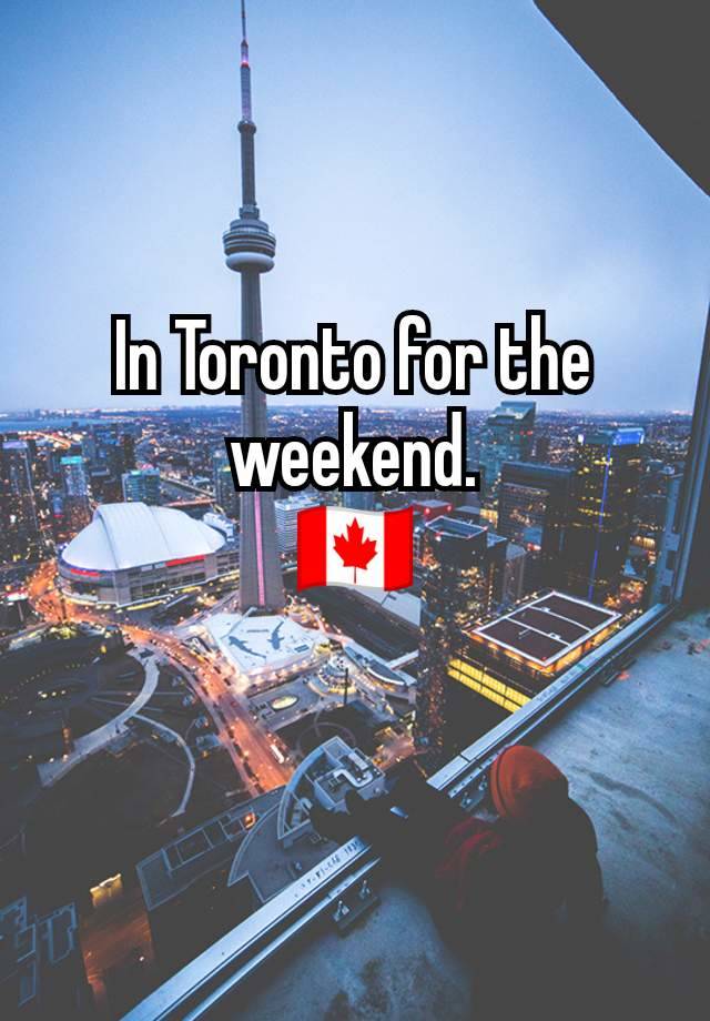 In Toronto for the weekend.
🇨🇦