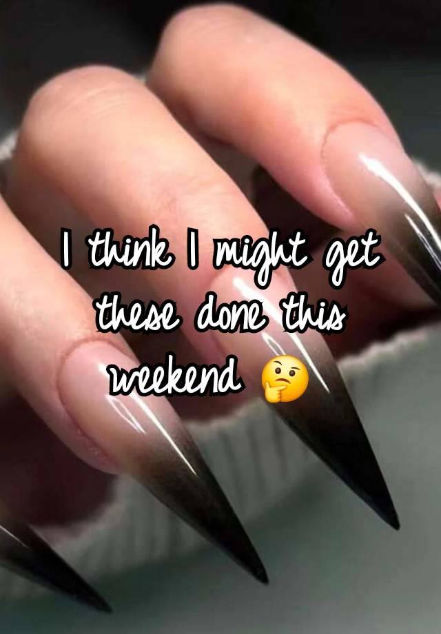 I think I might get these done this weekend 🤔 