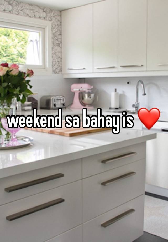 weekend sa bahay is ❤️