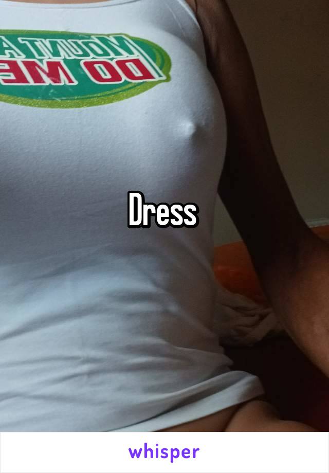 Dress 
