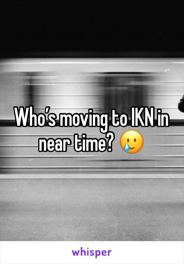 Who’s moving to IKN in near time? 🥲