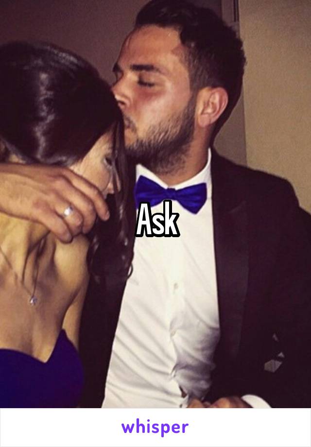 Ask