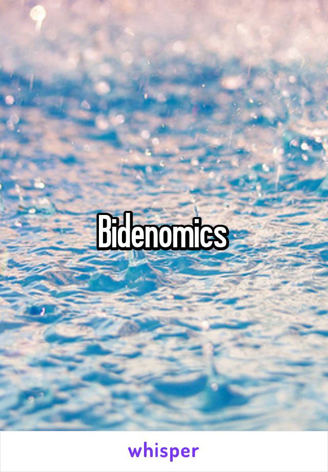 Bidenomics 