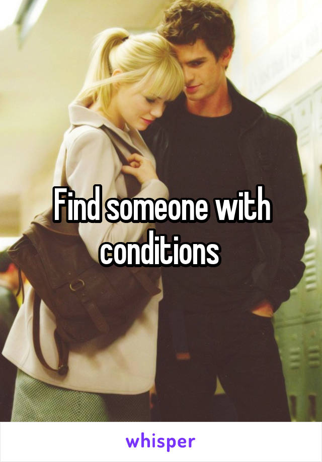 Find someone with conditions 