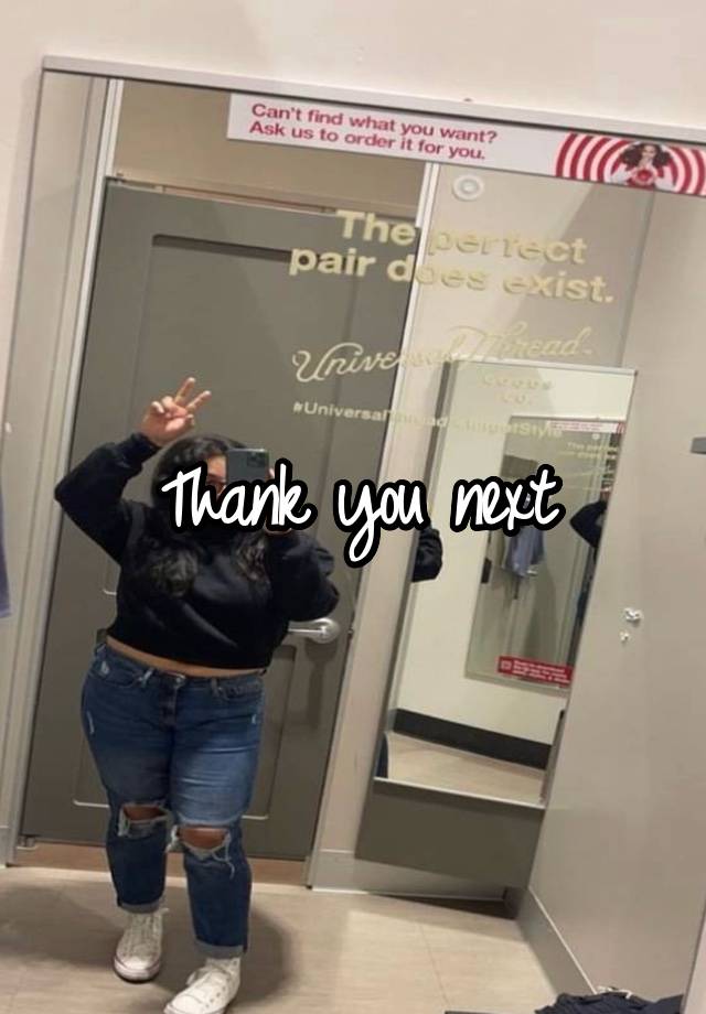 Thank you next