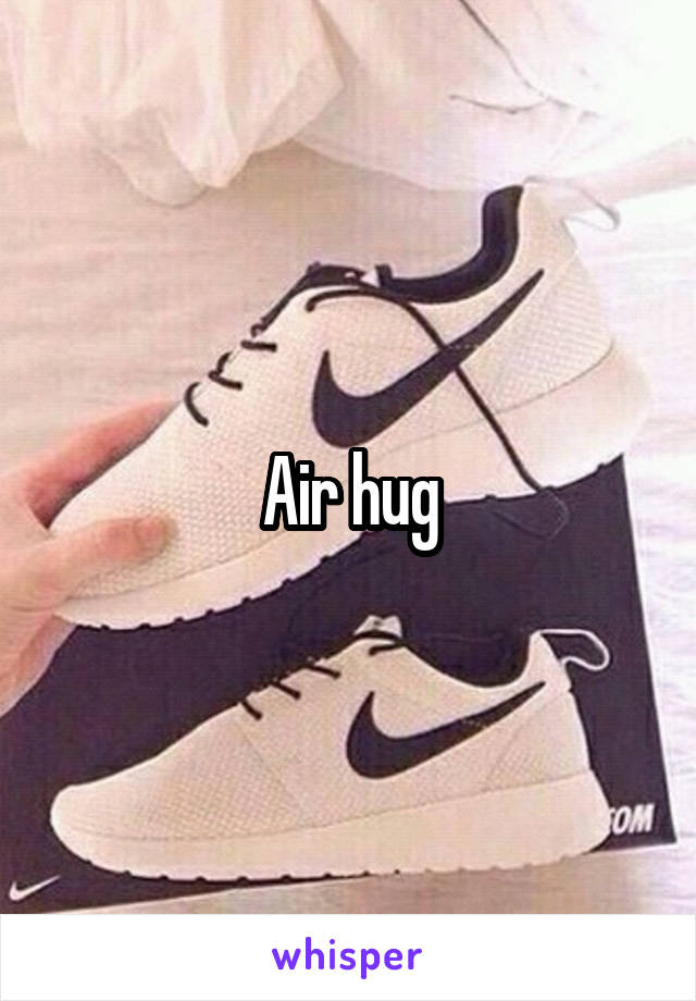 Air hug