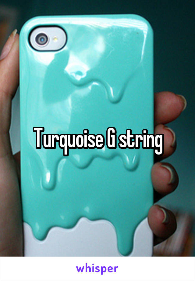 Turquoise G string