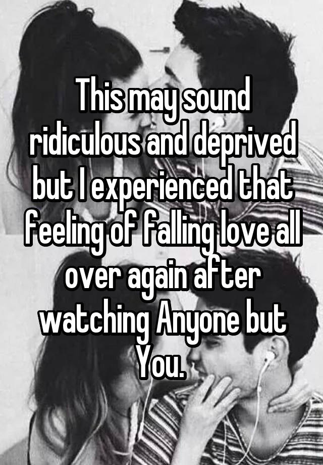This may sound ridiculous and deprived but I experienced that feeling of falling love all over again after watching Anyone but You. 