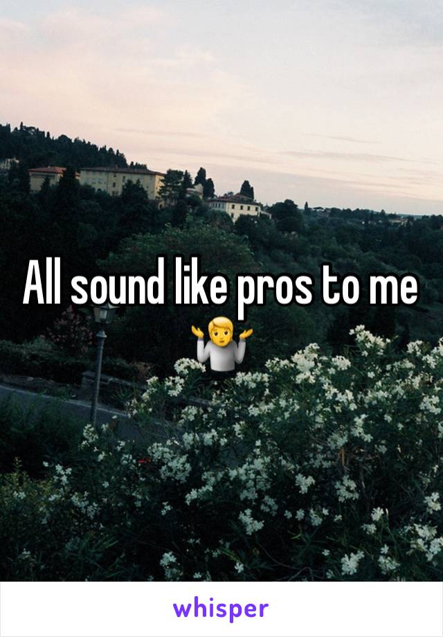 All sound like pros to me 🤷