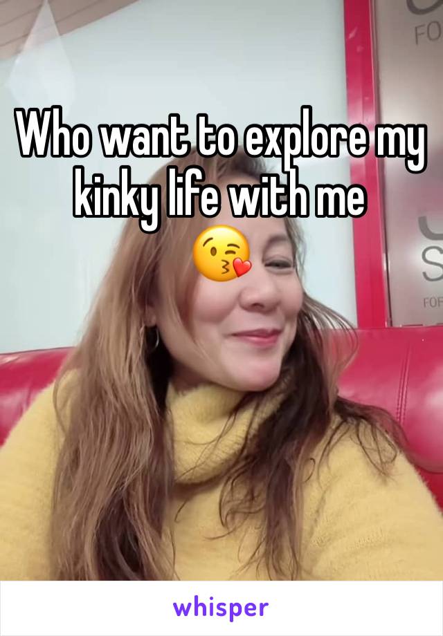 Who want to explore my kinky life with me
😘