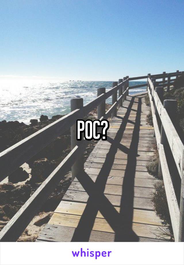 POC?