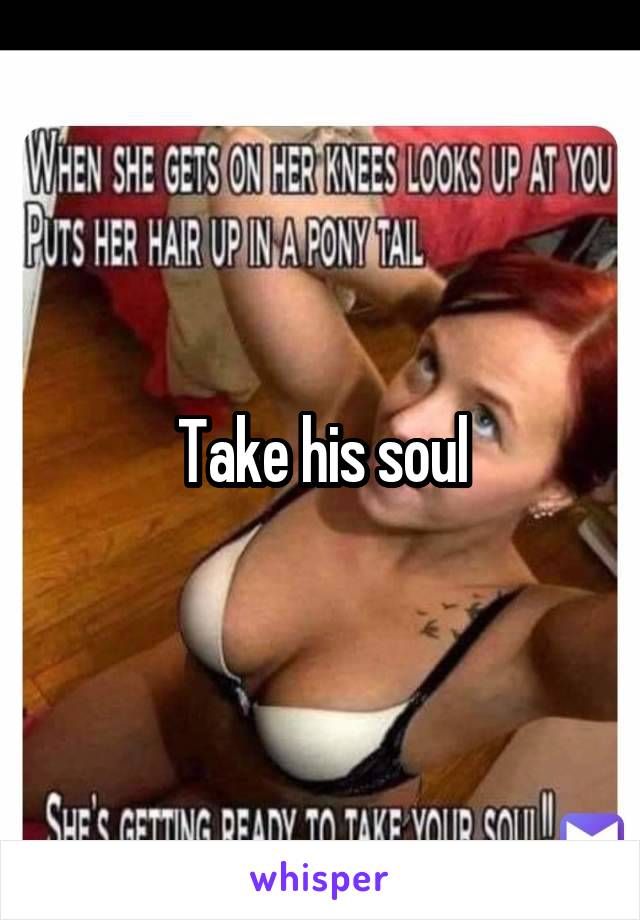 Take his soul