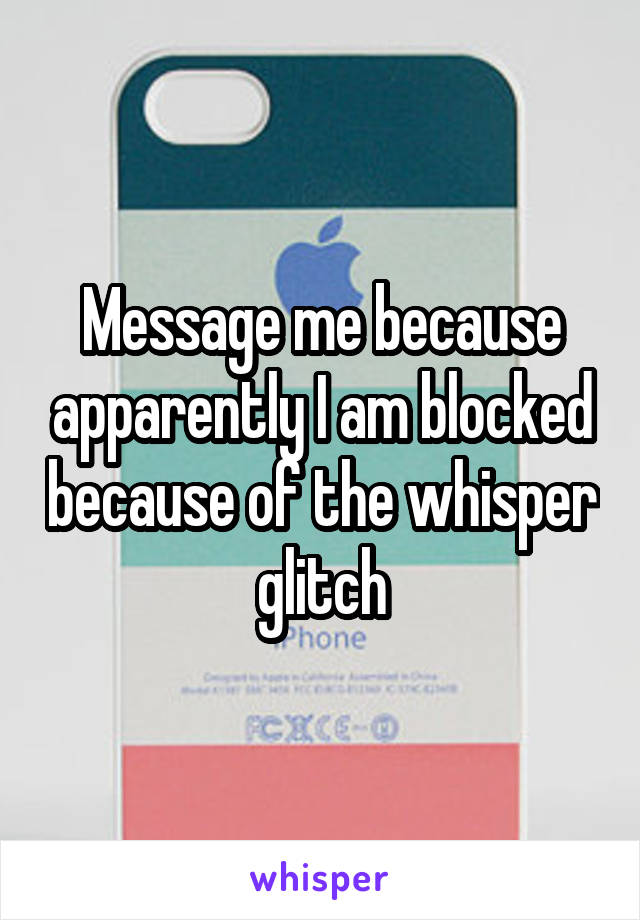 Message me because apparently I am blocked because of the whisper glitch