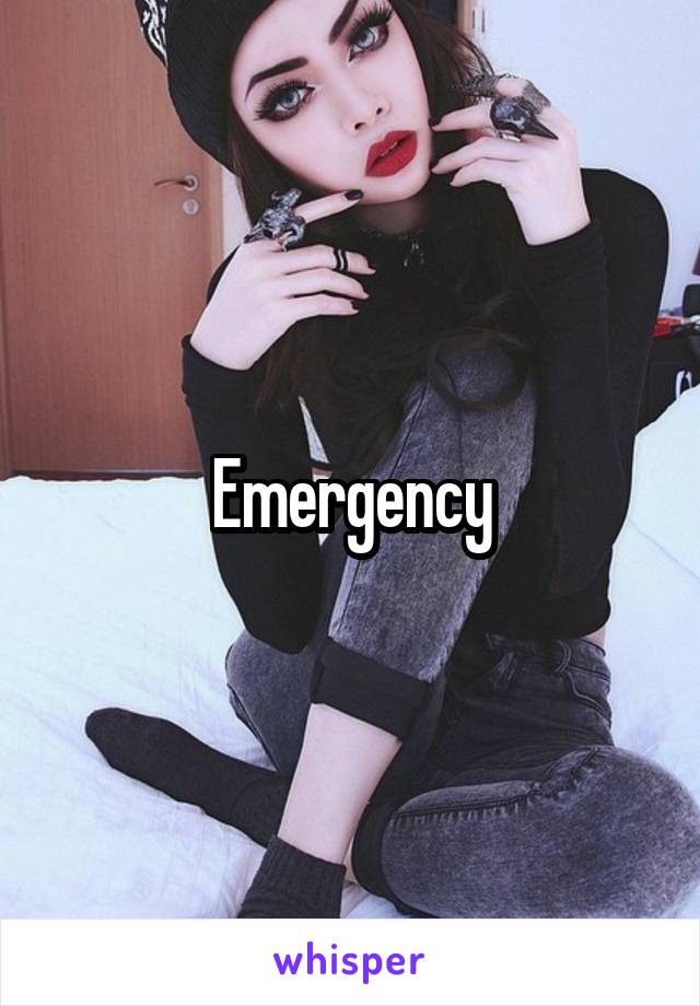 Emergency