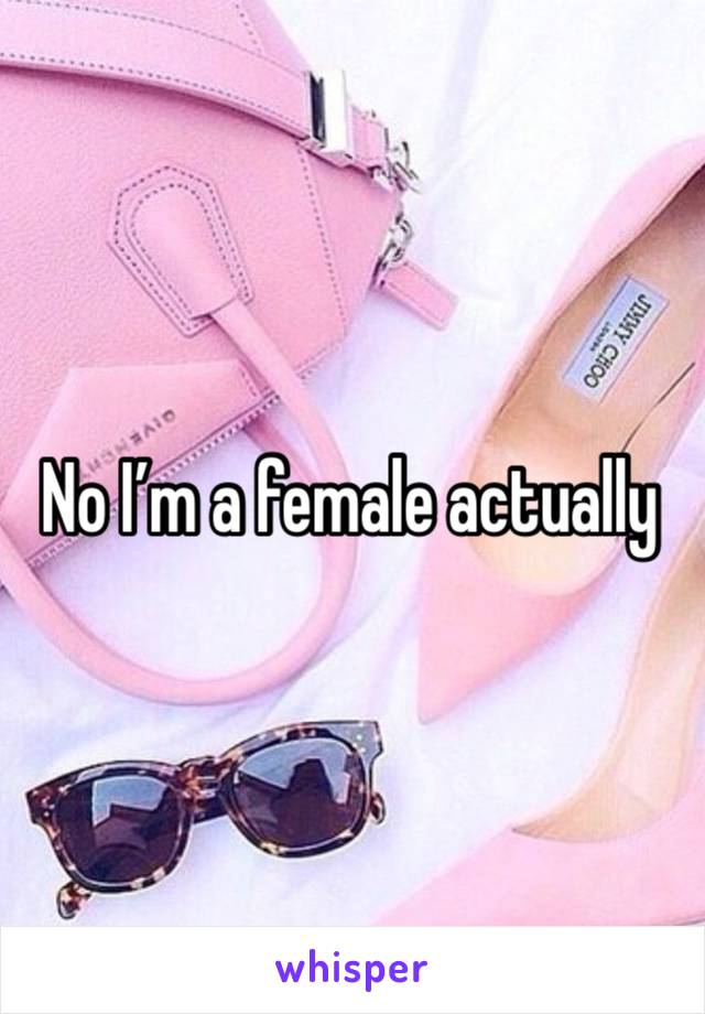 No I’m a female actually 