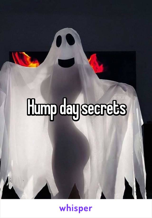 Hump day secrets