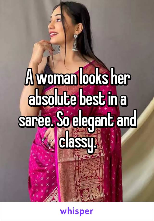 A woman looks her absolute best in a saree. So elegant and classy.