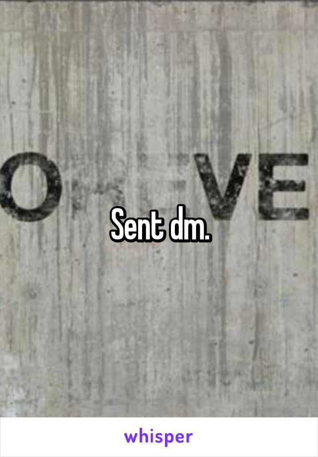 Sent dm.