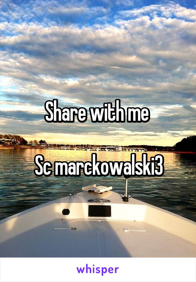 Share with me 

Sc marckowalski3