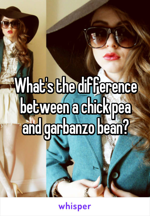 What's the difference between a chick pea and garbanzo bean?