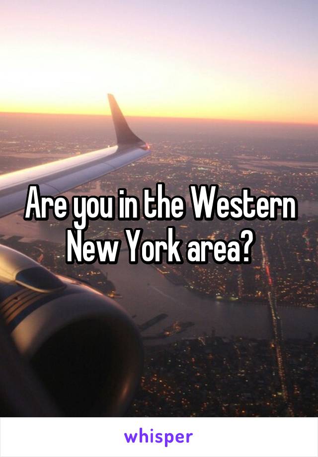 Are you in the Western New York area?