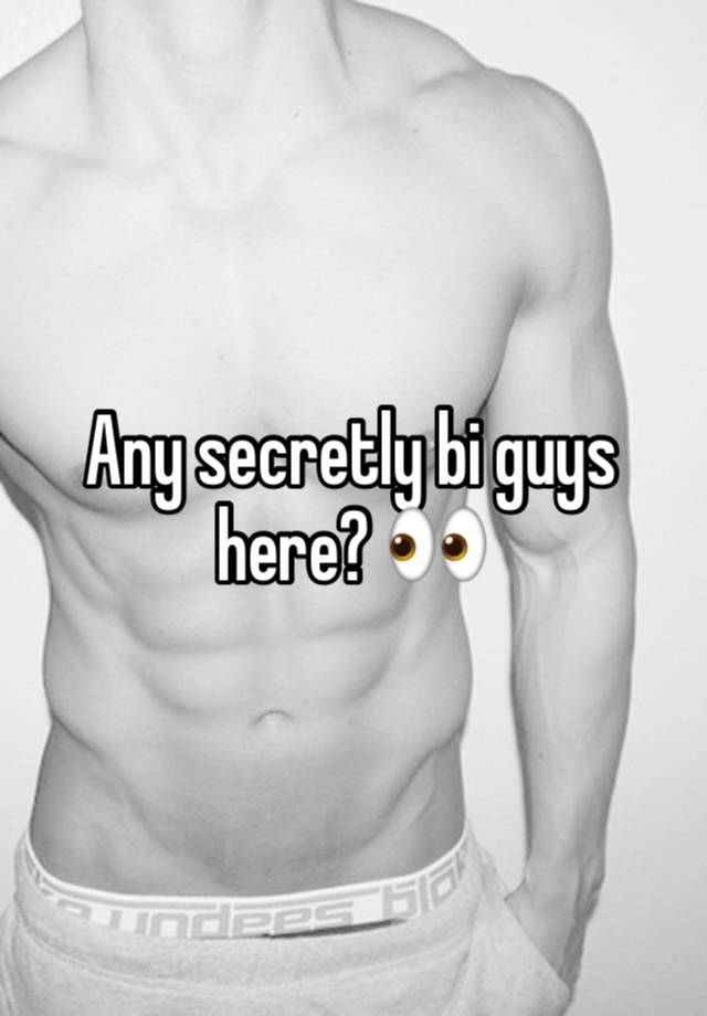 Any secretly bi guys here? 👀